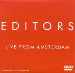 Editors : Live from Amsterdam